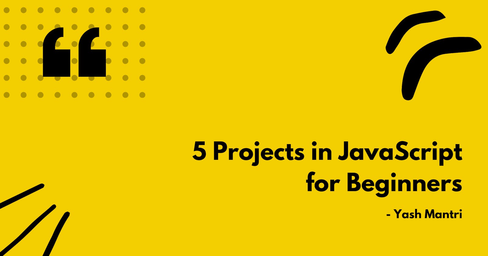 5 Projects in JavaScript for Beginners