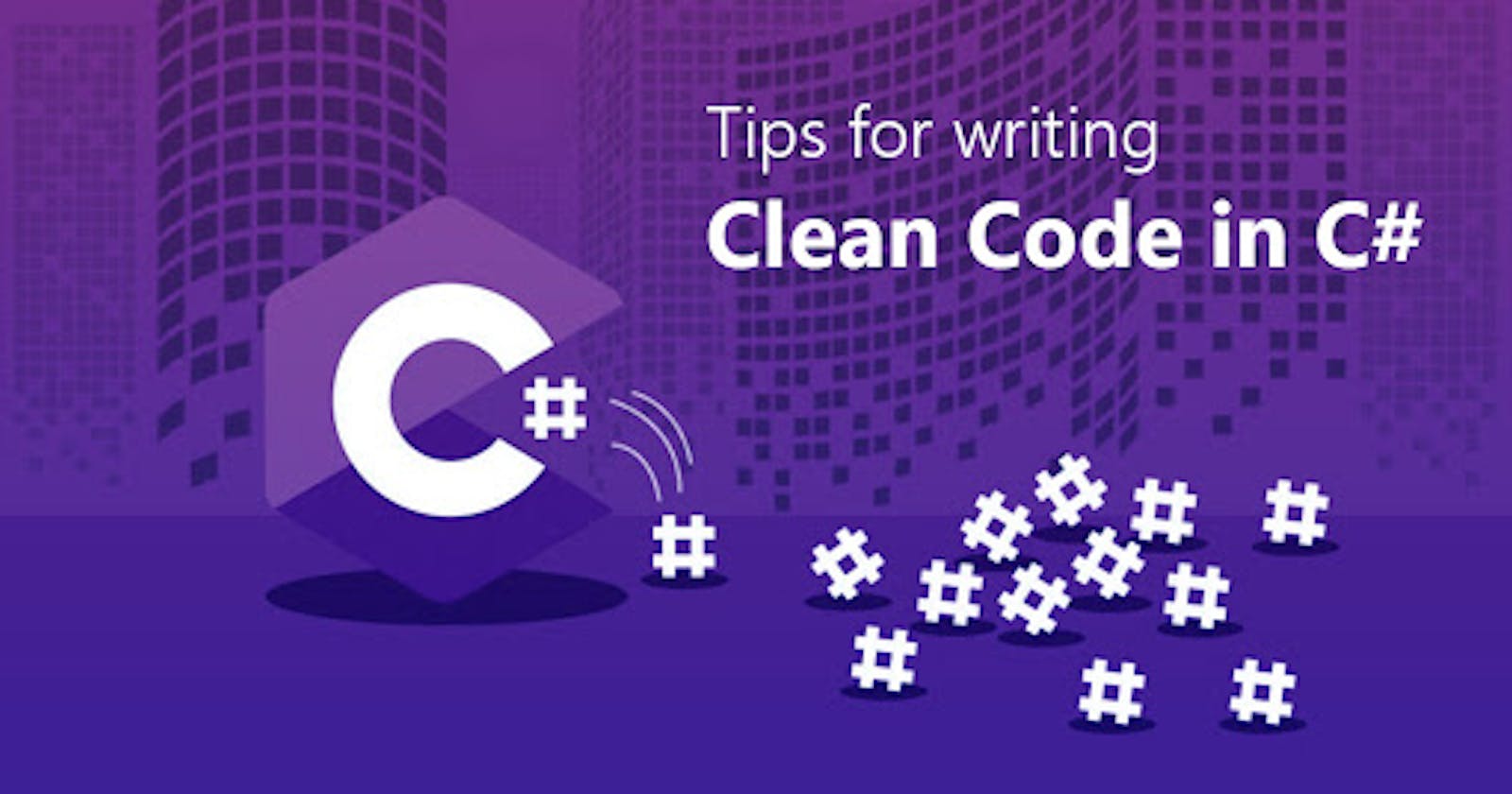 🤷‍♂️Tips To Write Clean C# Code