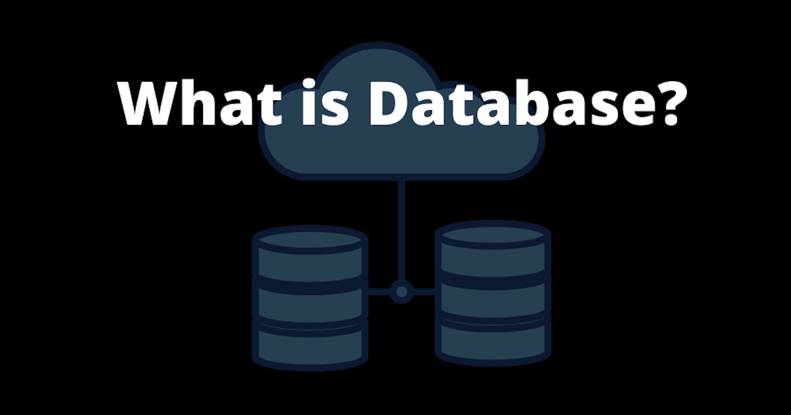Database: Explained!!!