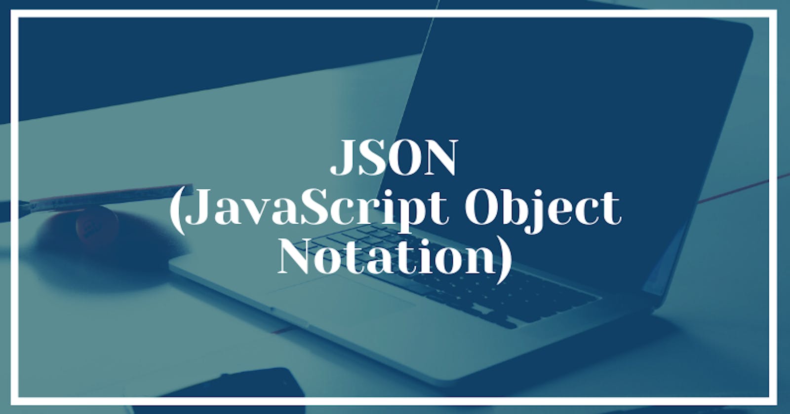 JSON(JavaScript Object Notation)