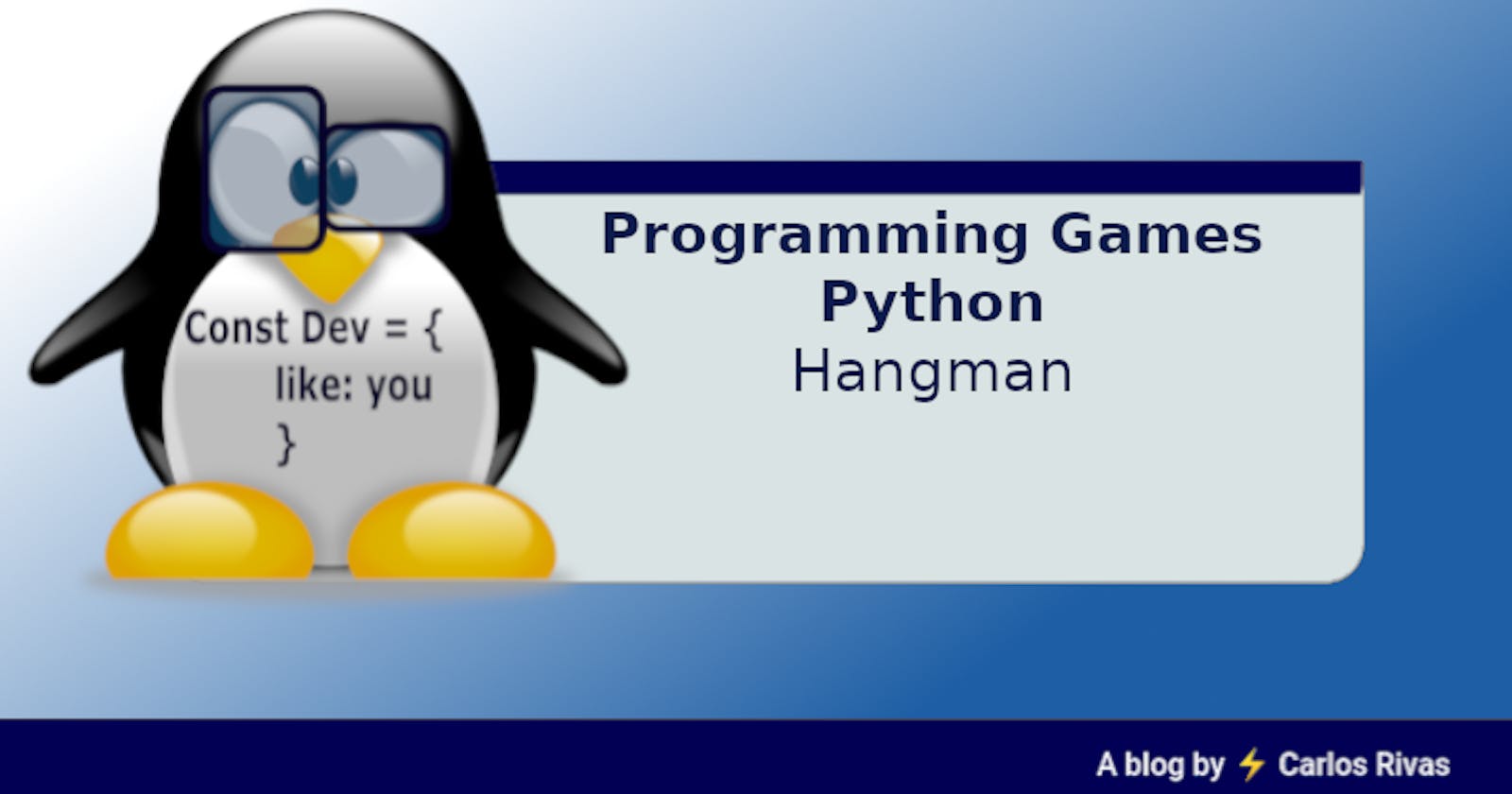 Programming Games
Python
Hangman