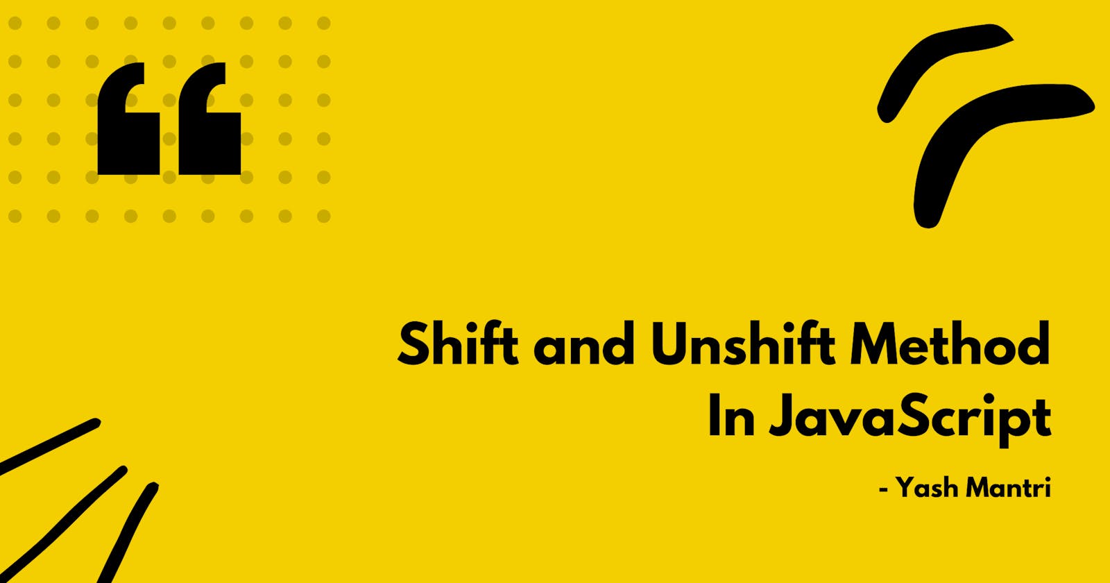 Shift and Unshift Method In JavaScript