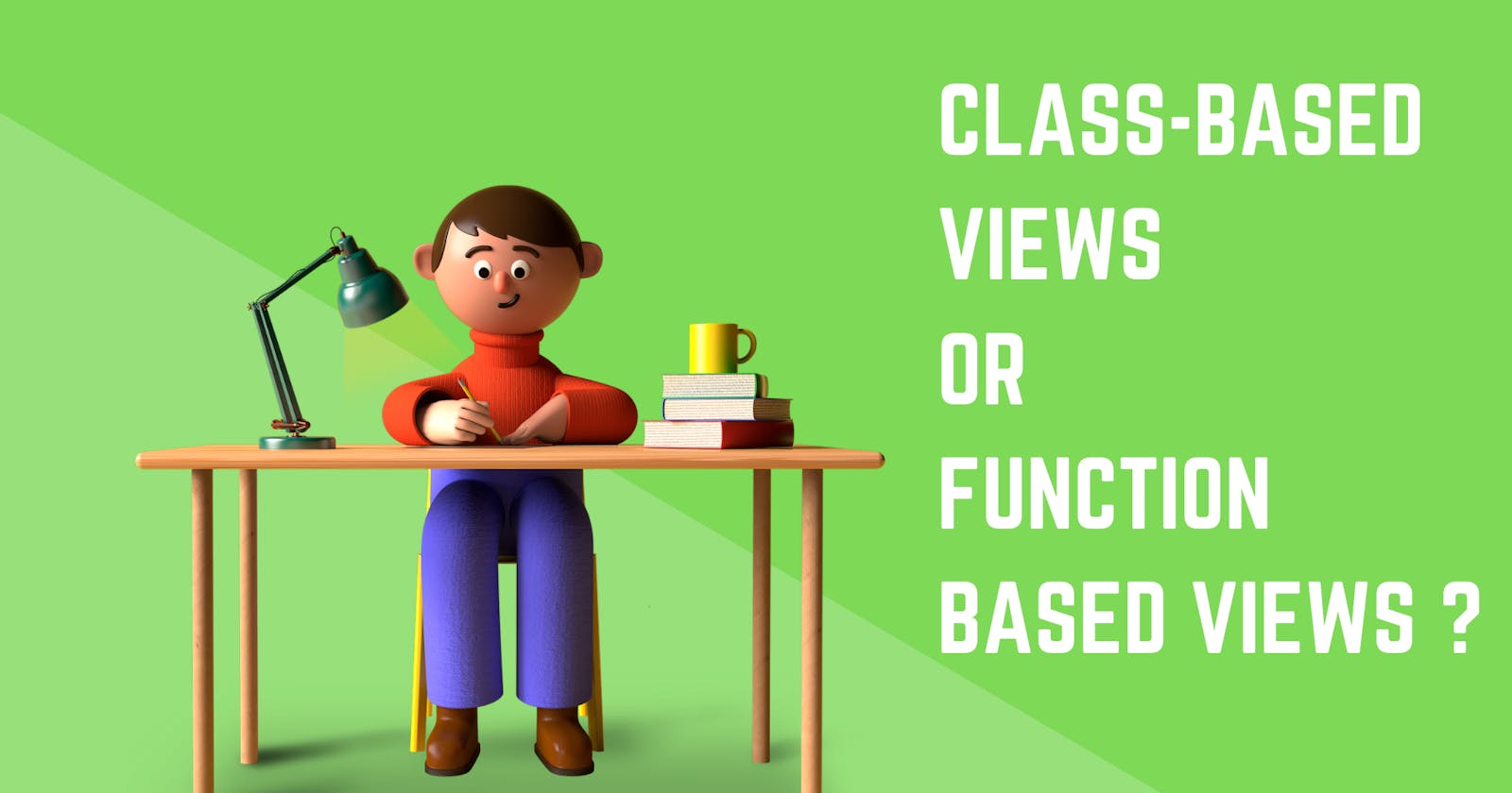Class-Based Views(CBV) vs Function Based Views(FBV) in Django