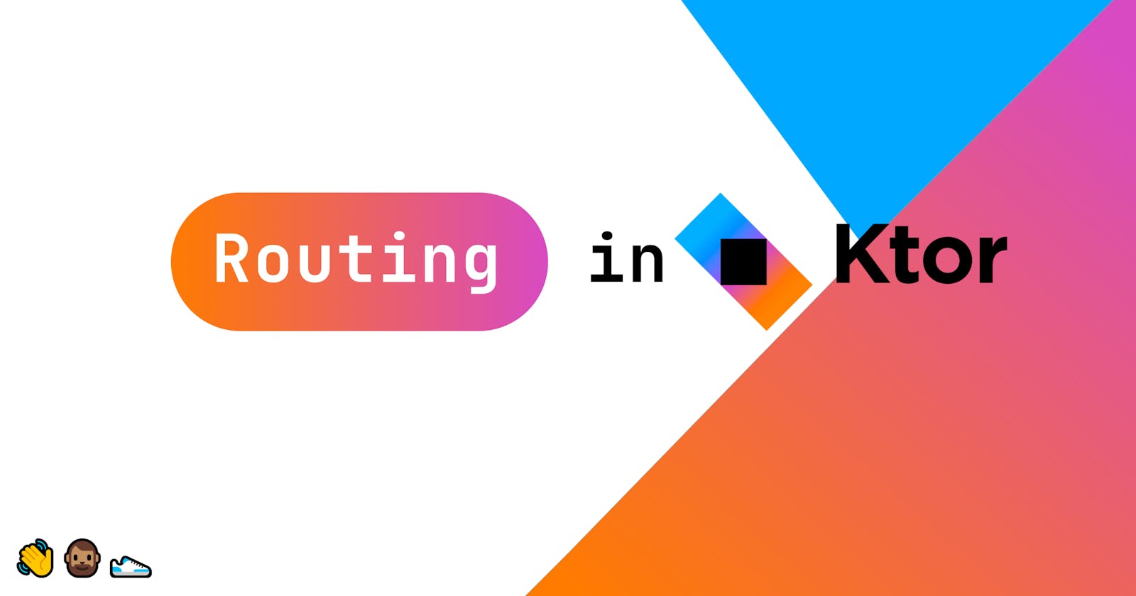 Understand everything about routing in Ktor