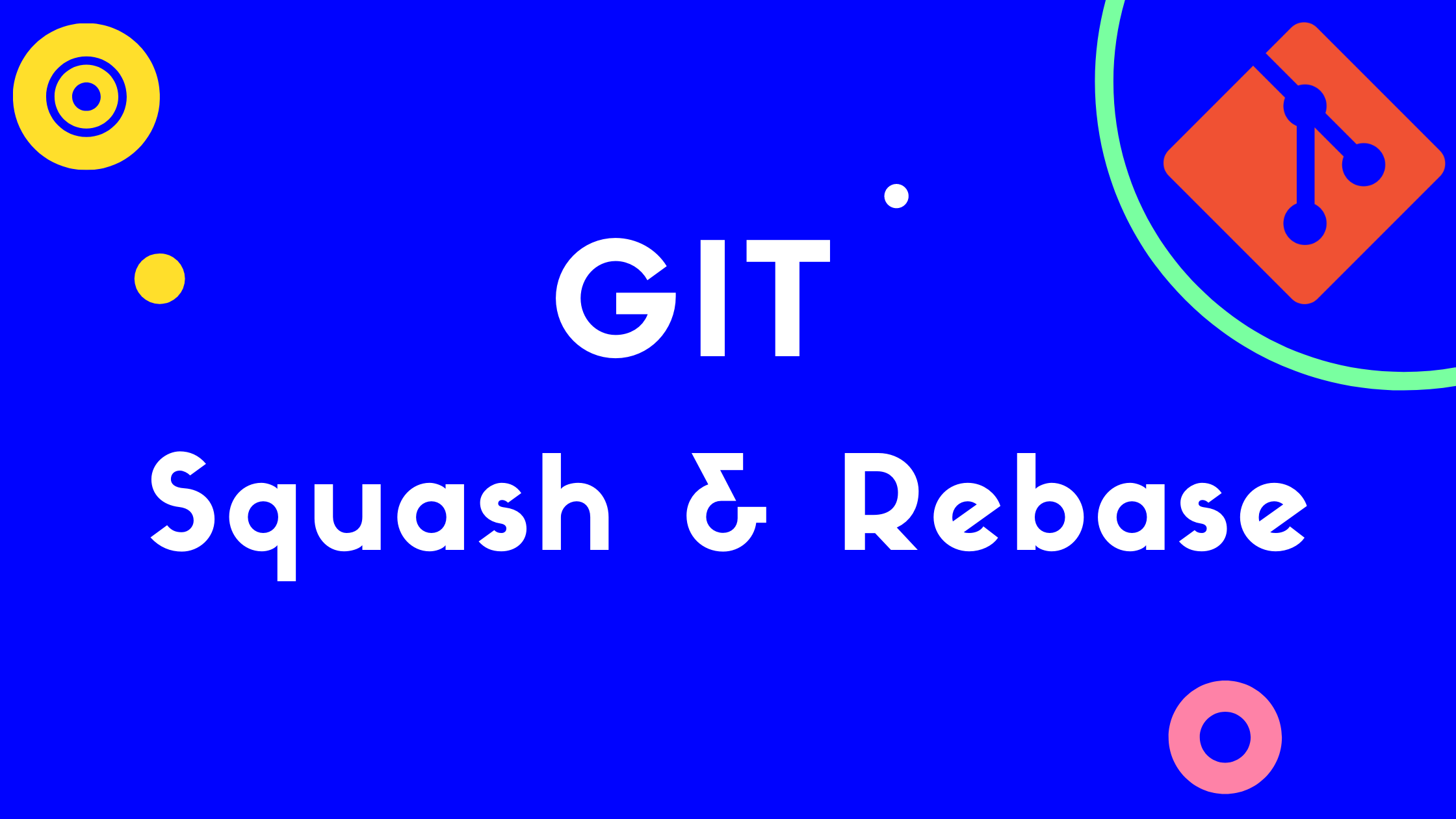 Merging Multiple Commits using GIT Squash & Rebase