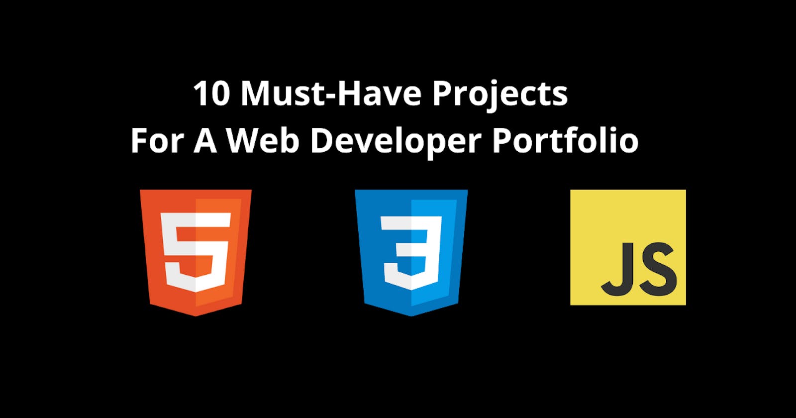 10 Must-Have Projects For A Web Developer Portfolio