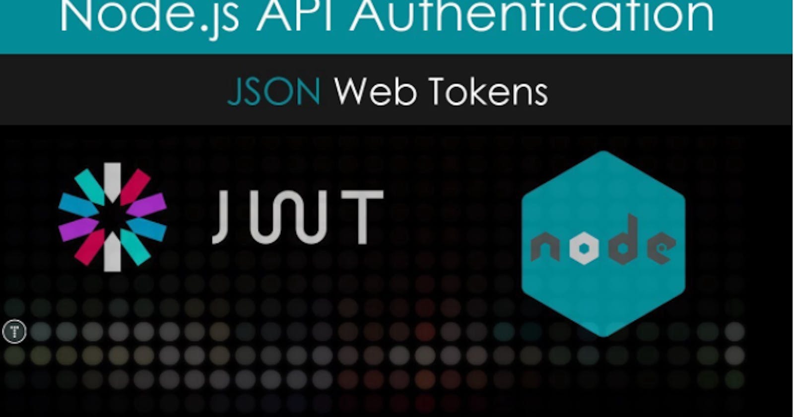 Node.js API Authentication with JSON Web Tokens