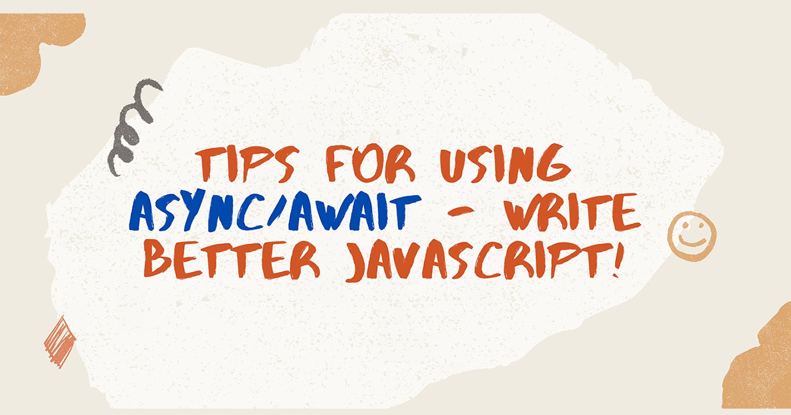 Tips For Using Async/Await - Write Better JavaScript!