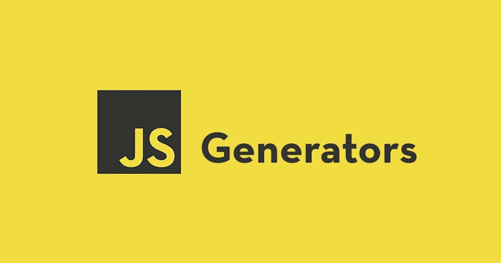 Deep dive into JavaScript Generator Functions & Generators