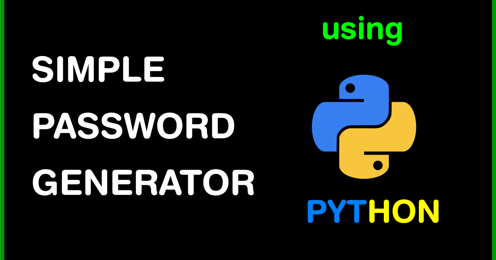 Generating Strong Password using Python.