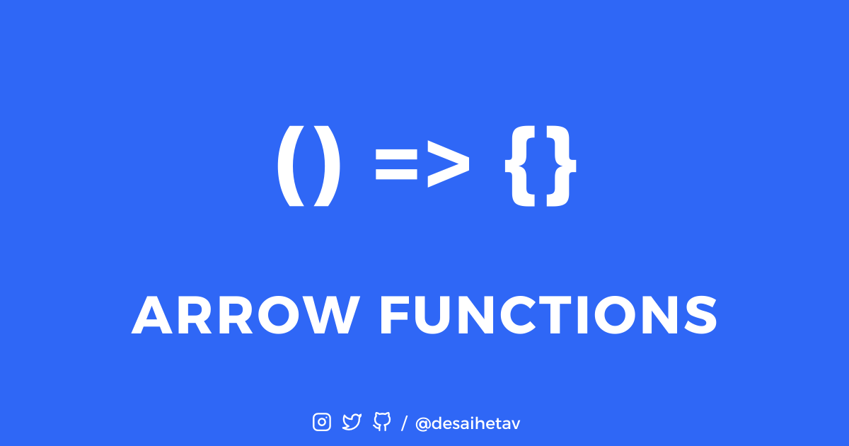 JavaScript Arrow Functions – Hetav Desai