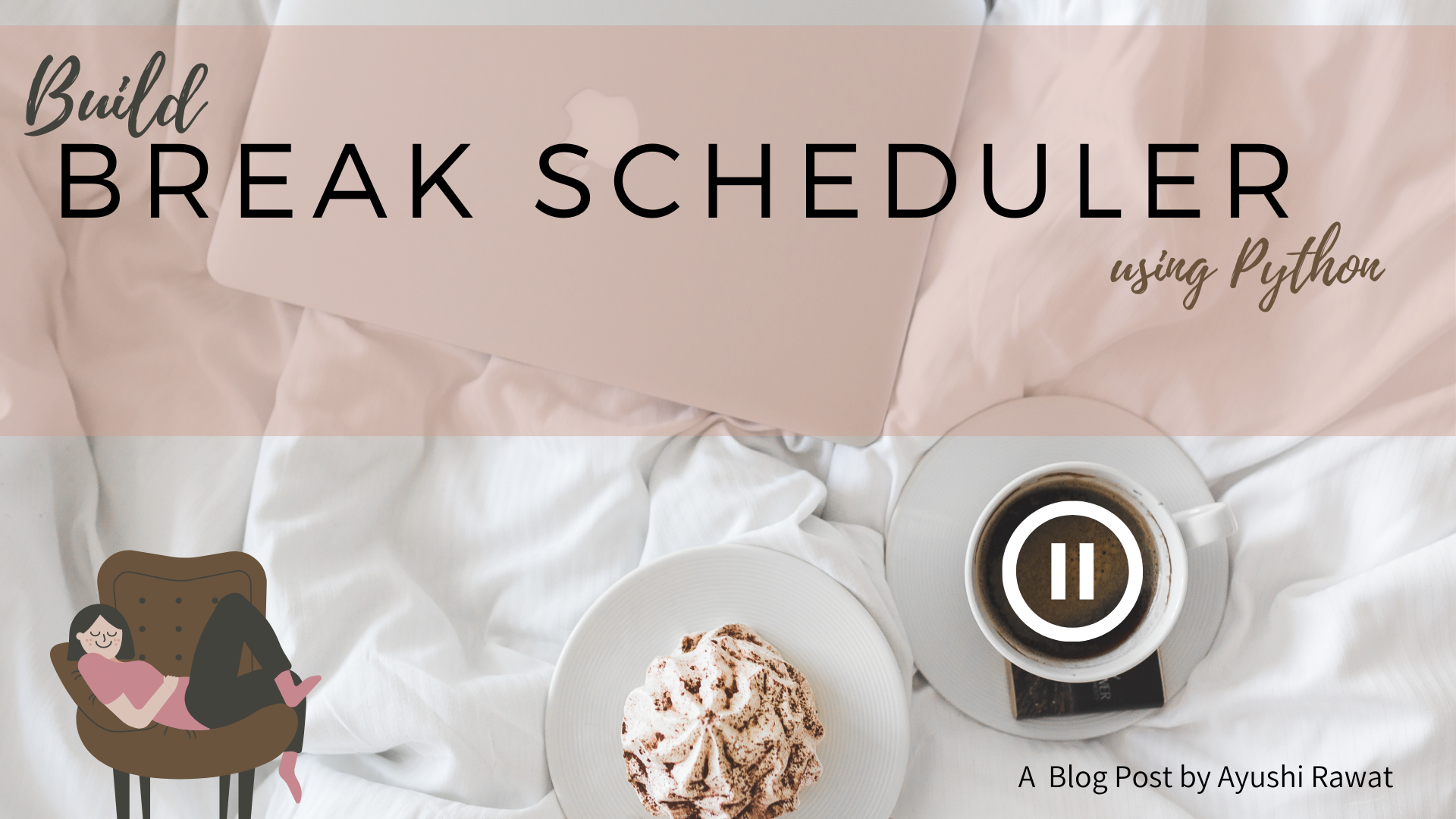 computer-based break timer | full software project... Build a Break Scheduler using Python | Ayushi Rawat