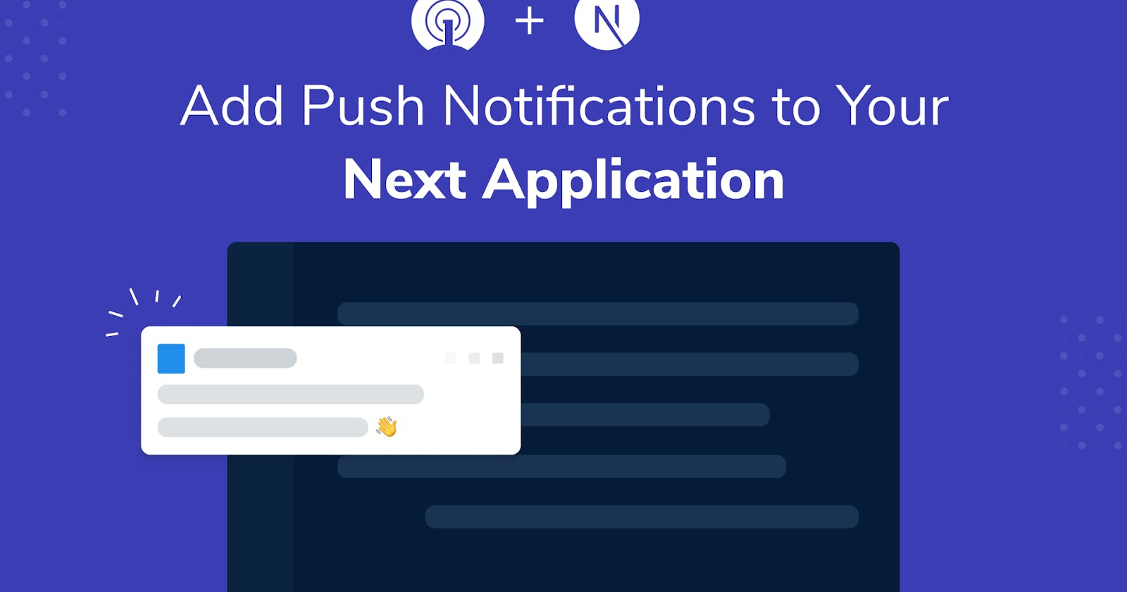How to Integrate push notifications into a Next.js App