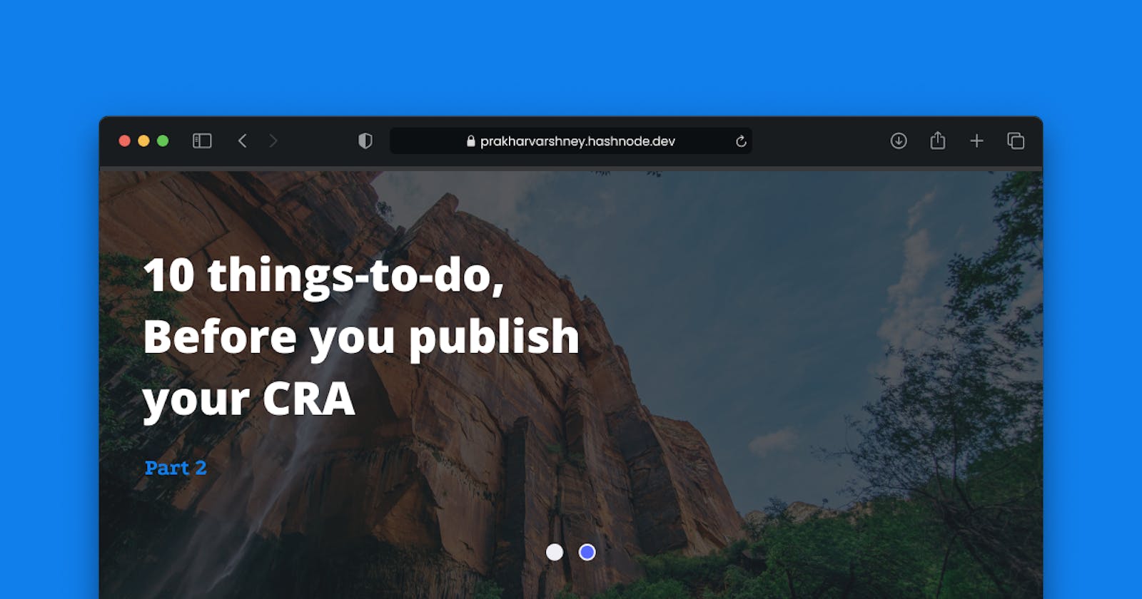 10 things-to-do, Before you publish your CRA - Part 2