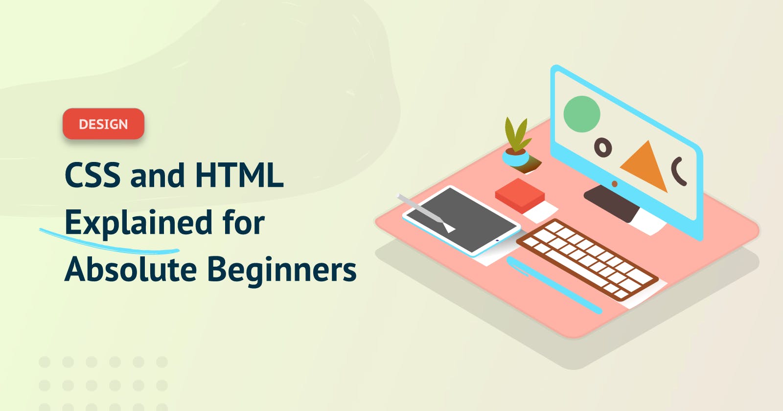 CSS and HTML Explained for Absolute Beginners: Part 1