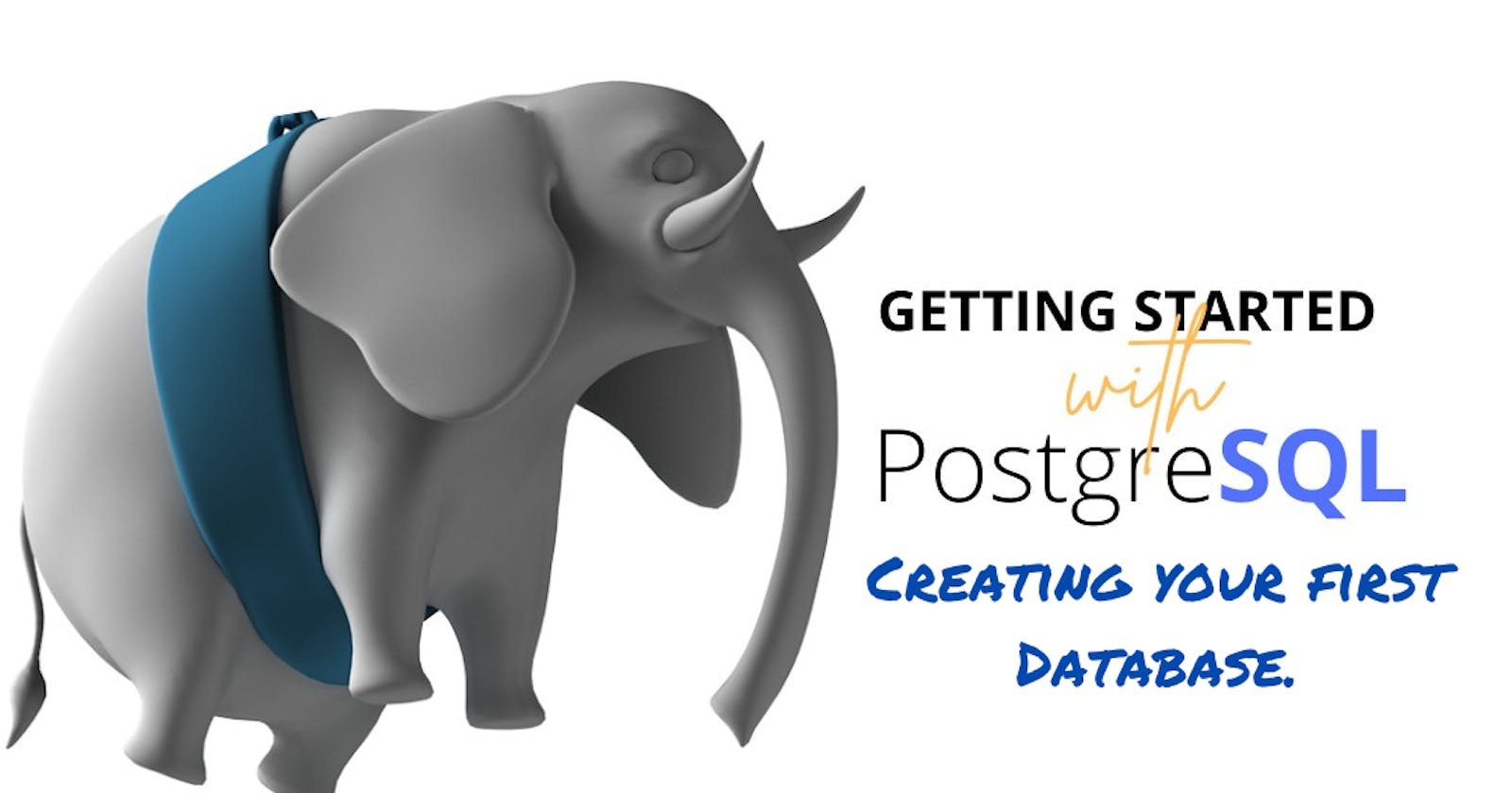 Creating your First Database with PostgreSQL.