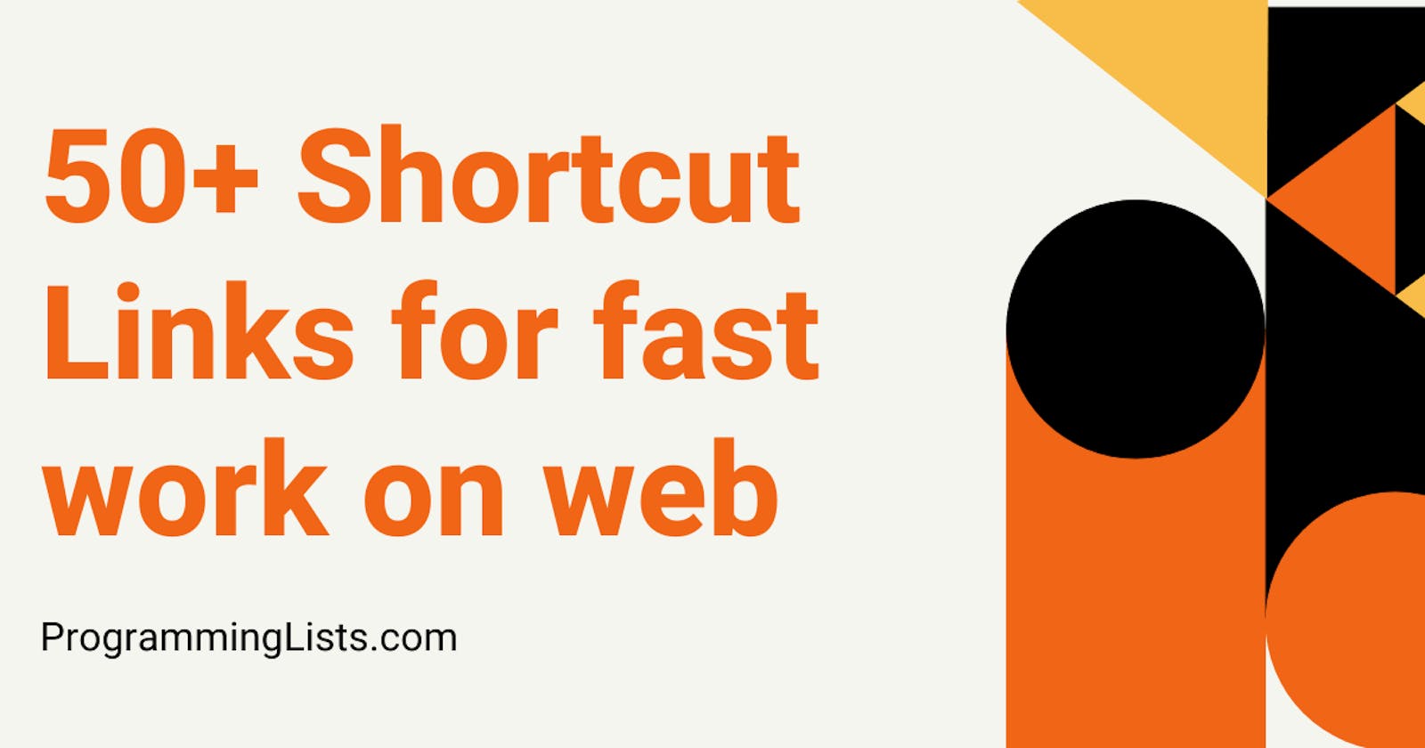 50+ Shortcut links for Developers productivity