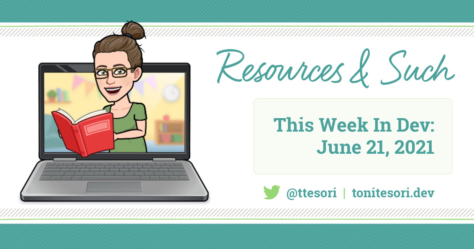 Weekly Dev Resources: June 21, 2021