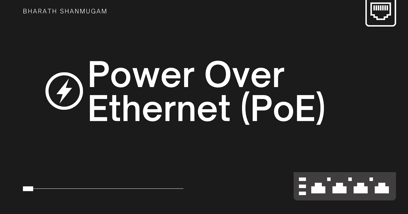 Power Over Ethernet (PoE)