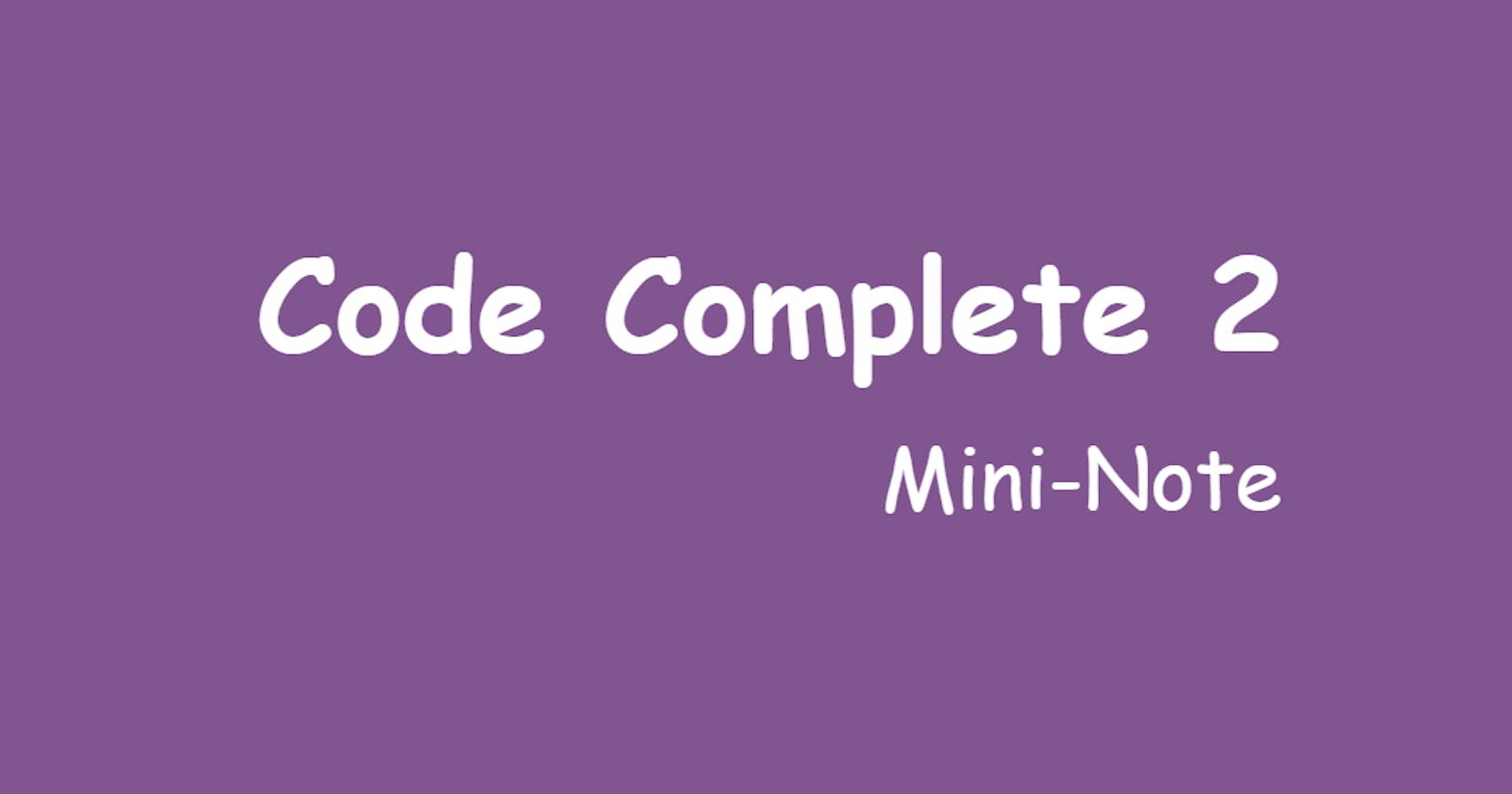 Code Complete Mini Note