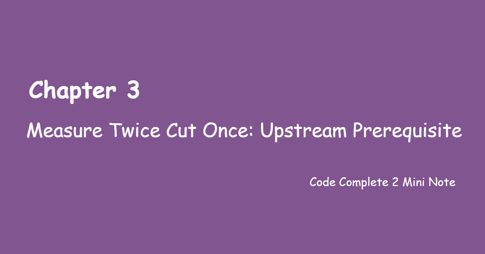 Measure Twice, Cut Once: Upstream Prerequisites - Introduction