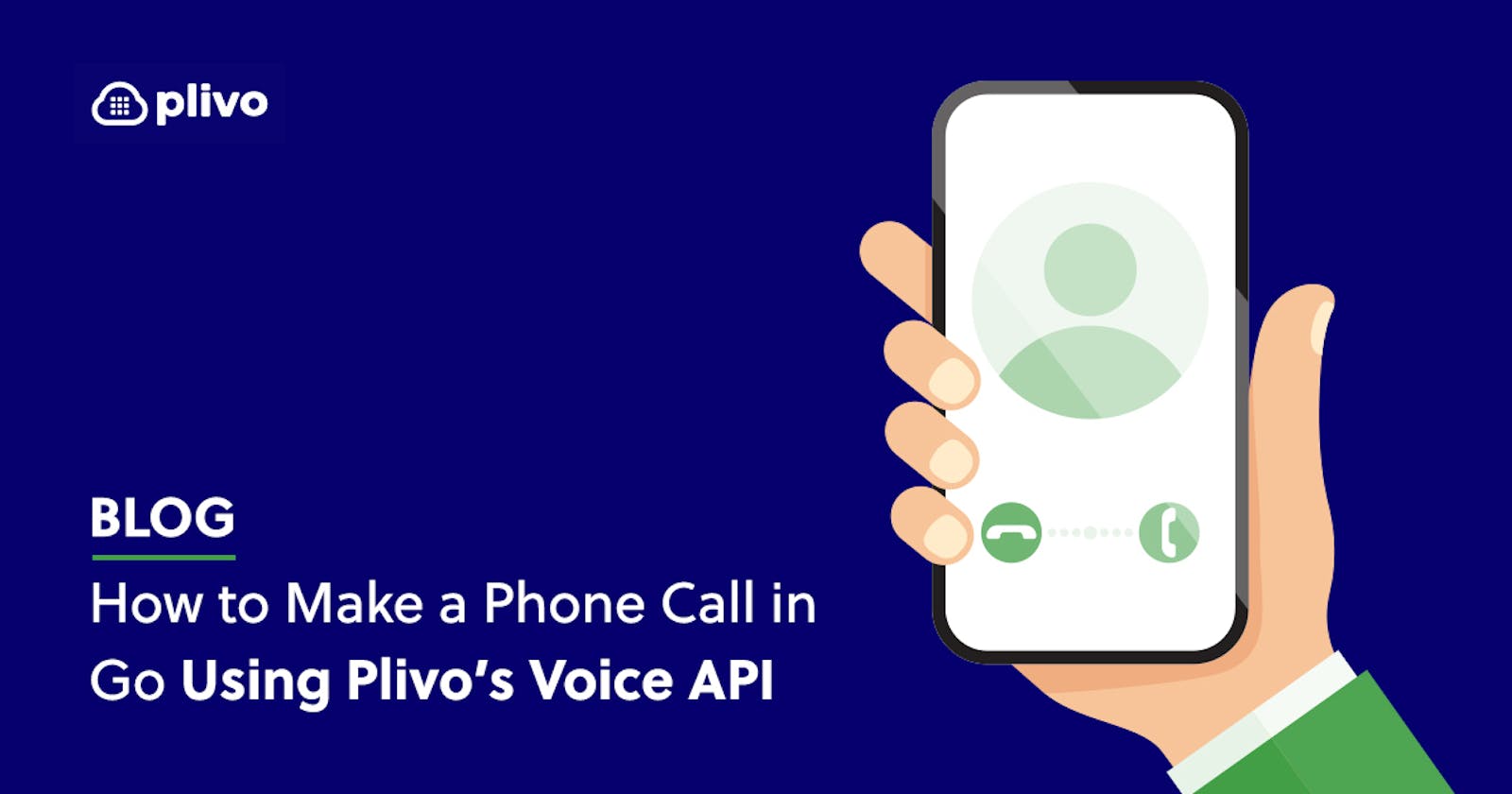 How to Make a Phone Call in Go Using Plivo’s Voice API