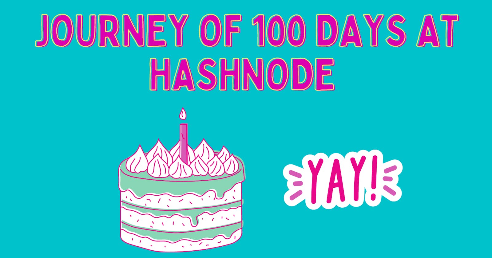 Journey of 100 Days At Hashnode  🎉