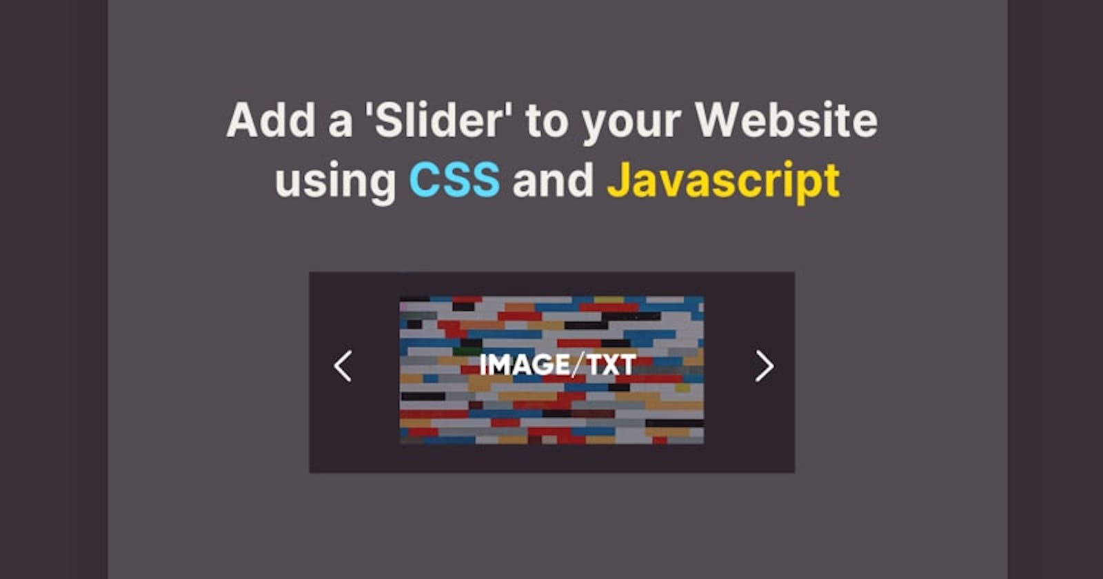 Add a 'Slider' to your Website using CSS and Javascript