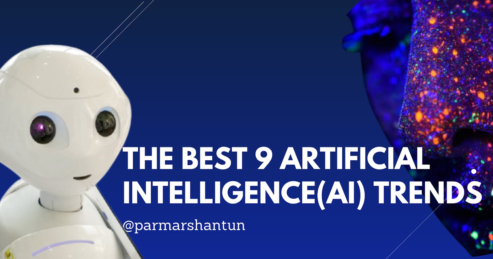 The best 9 Artificial Intelligence(AI) trends