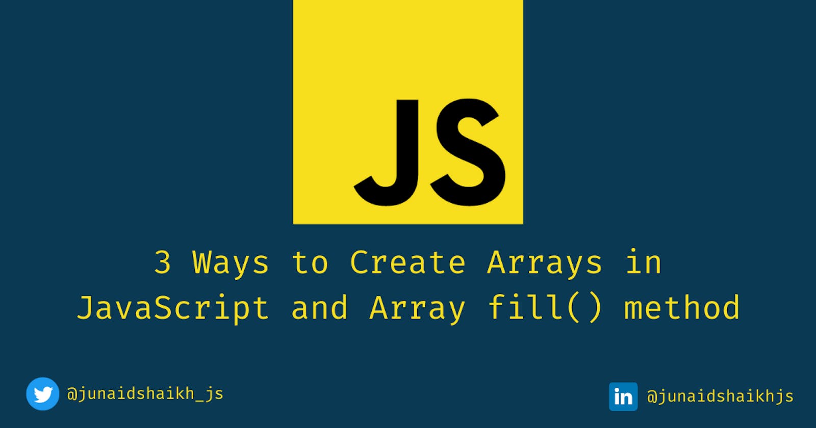 3 Ways to Create Arrays in JavaScript and Array fill() method