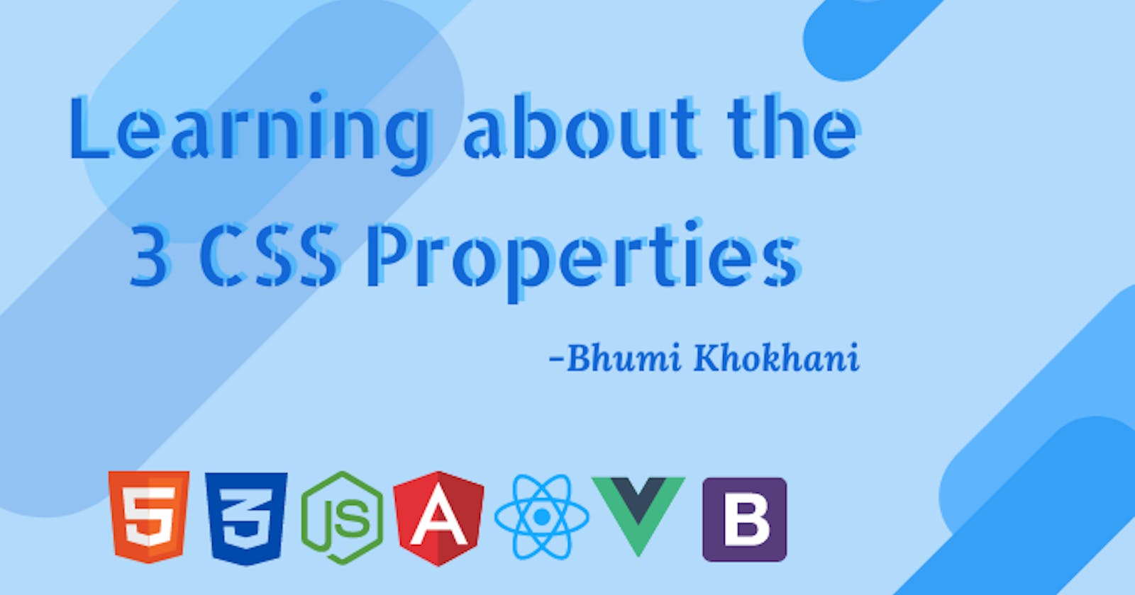 Learning about the 3 CSS Properties