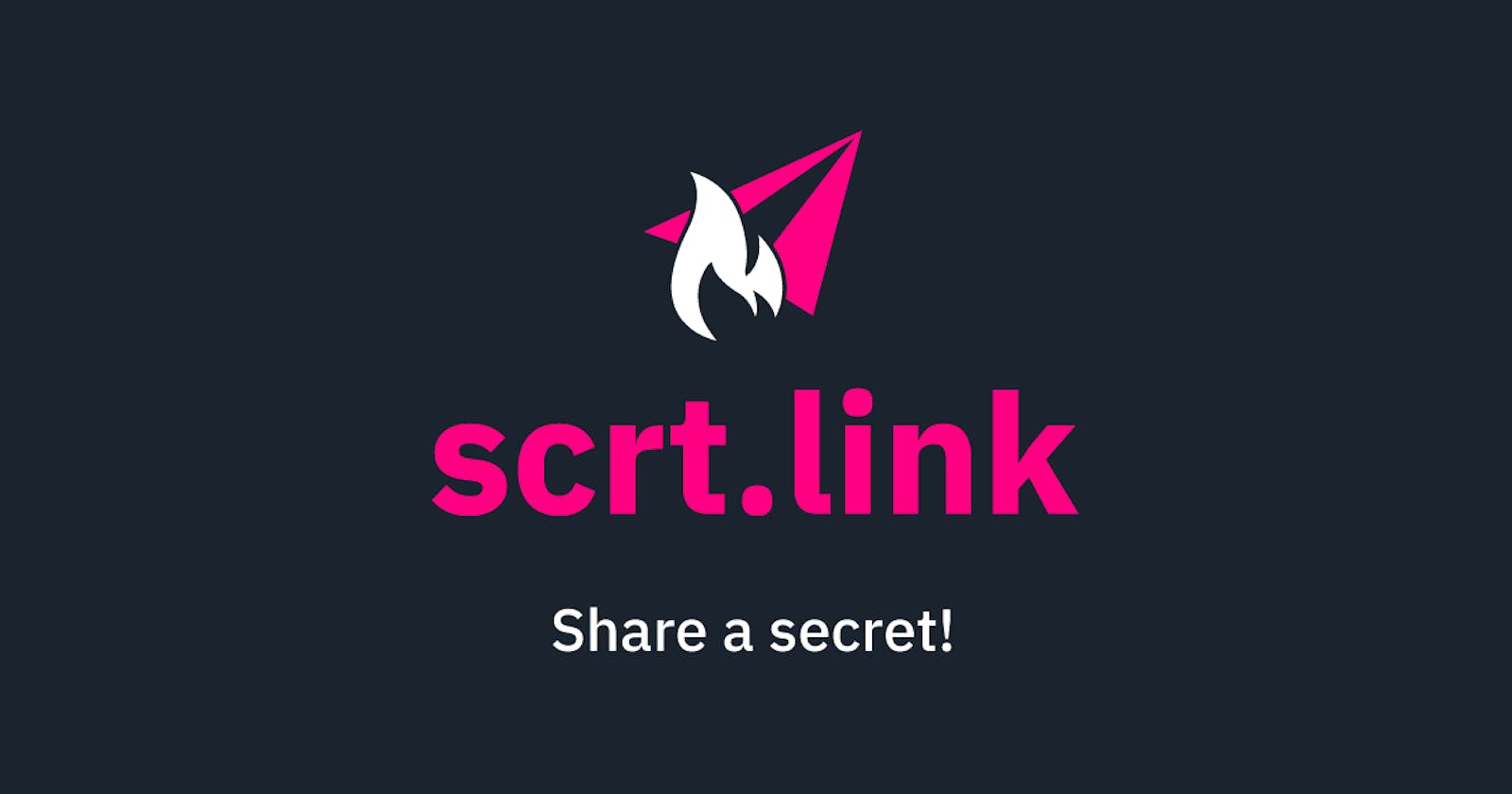 Why I created scrt.link