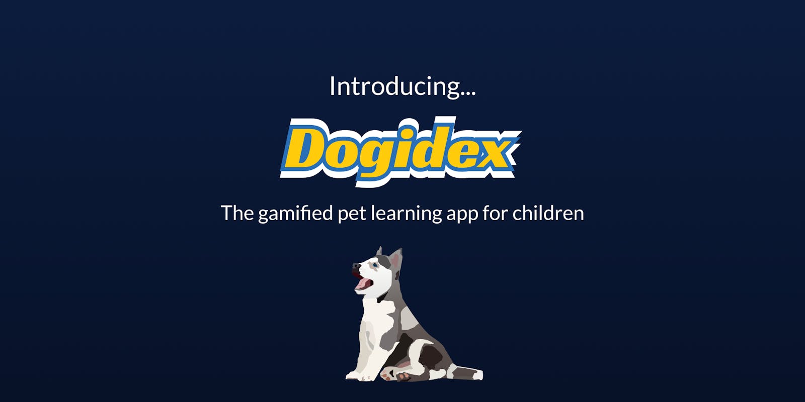 Introducing Dogidex the gamified pet learning app for children
