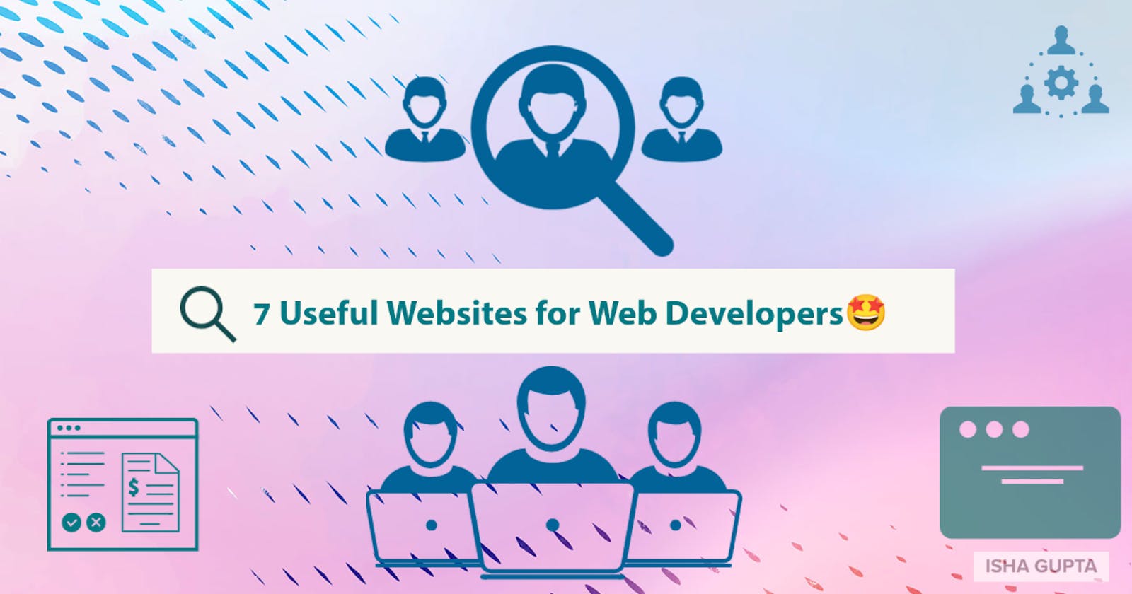 7 Useful Websites for Web Developers🤩