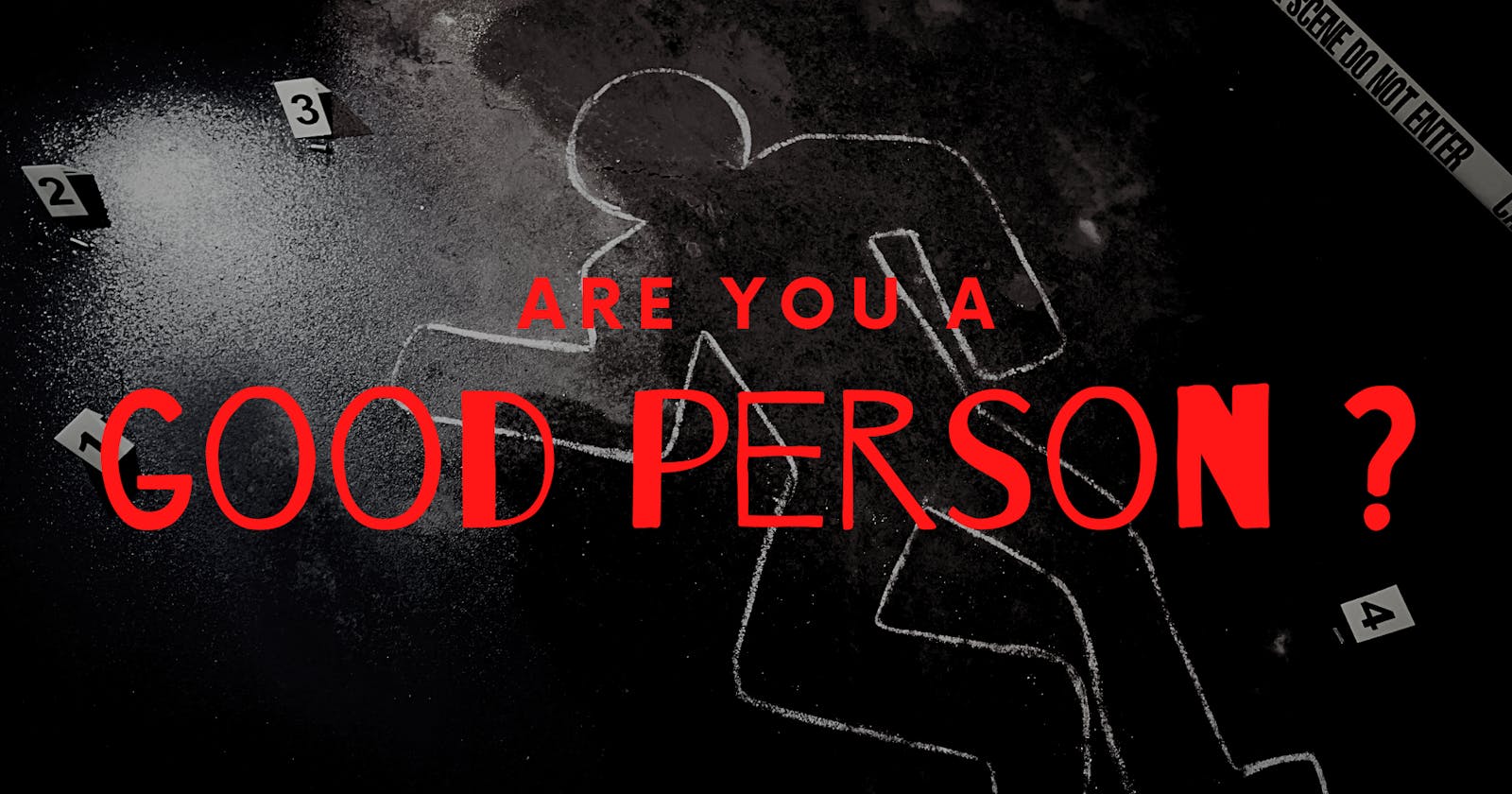 Are you a Good Person?
