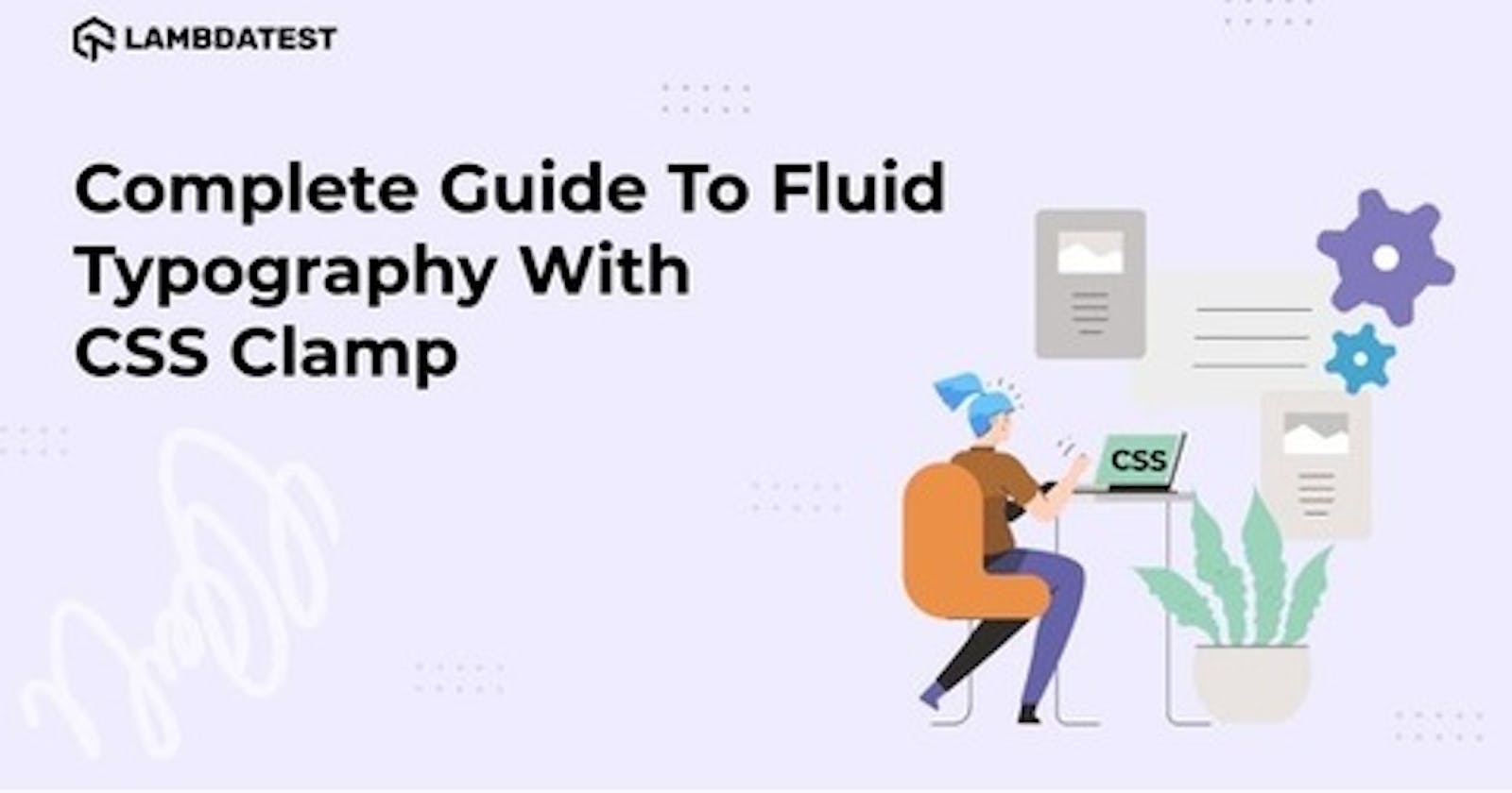 Complete Guide To Fluid Typography With CSS Clamp