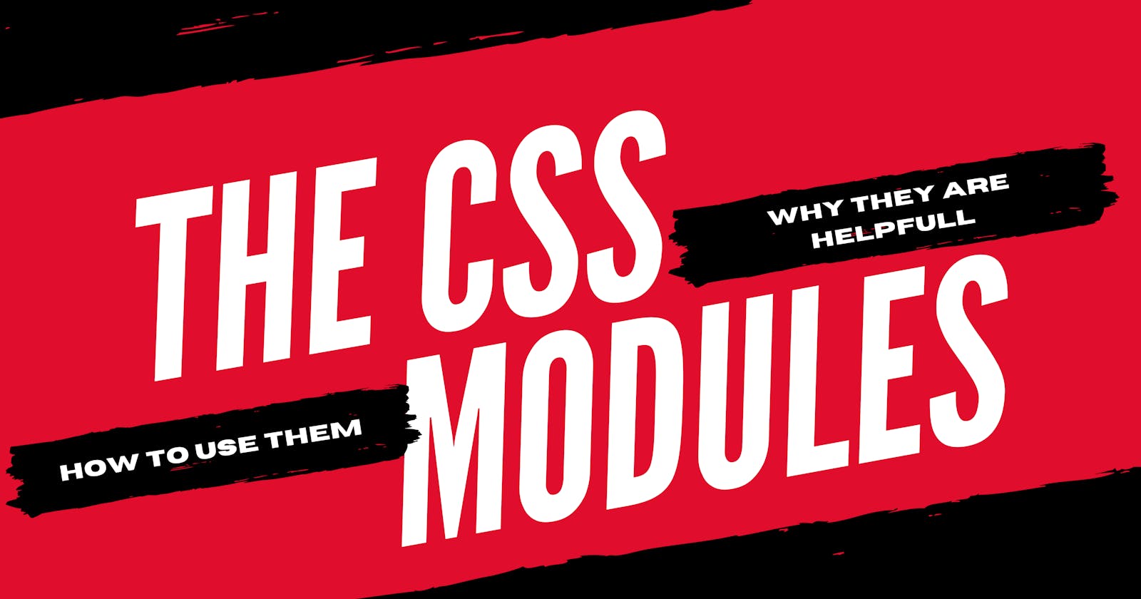 The CSS Modules: How to use them and why they are helpful.