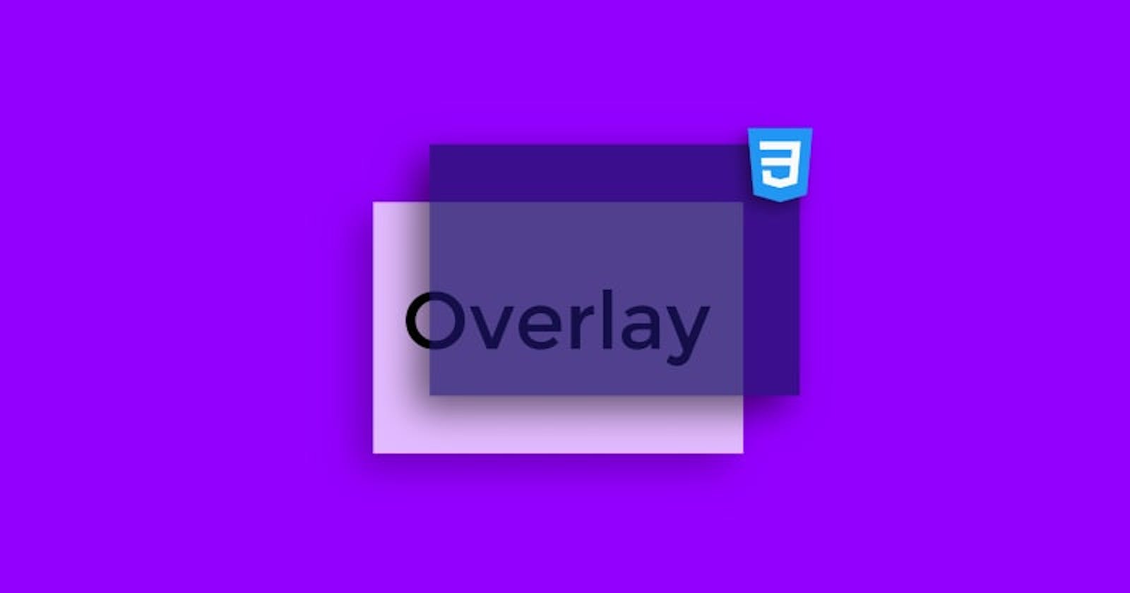 How to Create an Overlay Effect with CSS