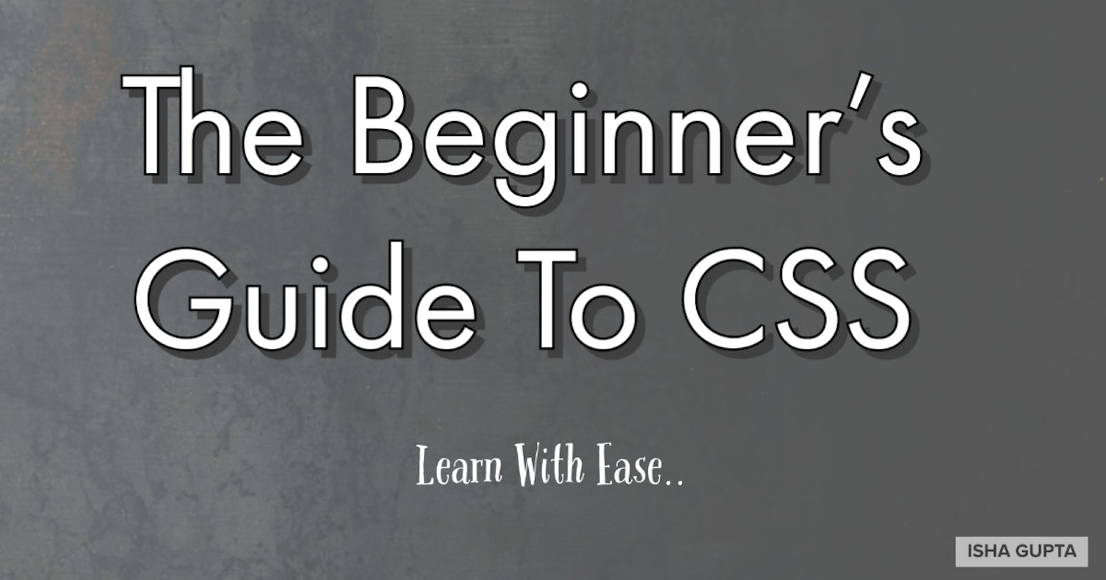 How Long Does It Take To Learn CSS🤔??
[The Beginner's Guide To CSS]