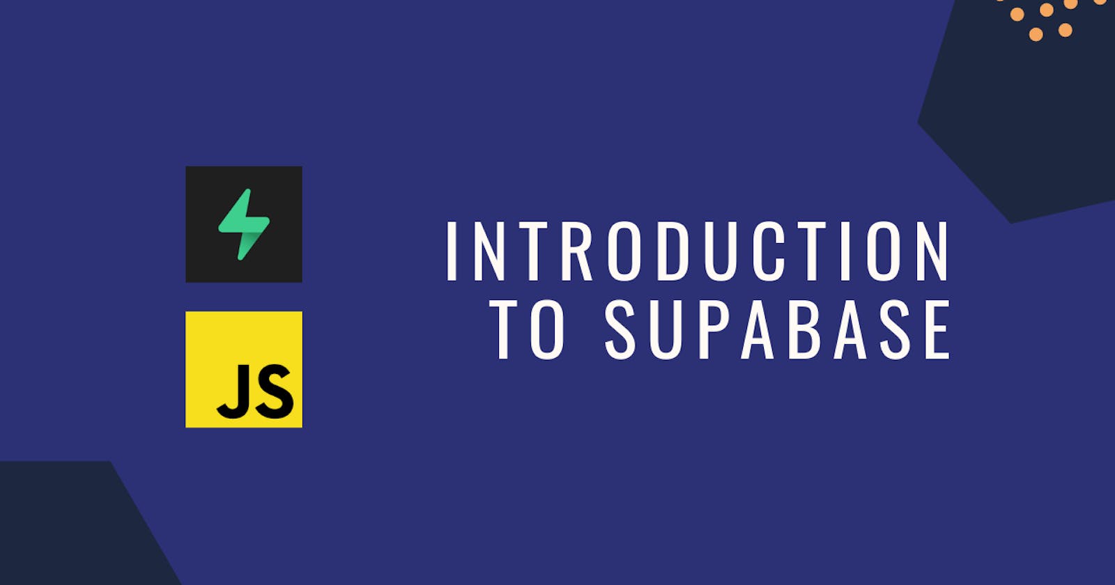 A Brief Introduction To Supabase With JavaScript