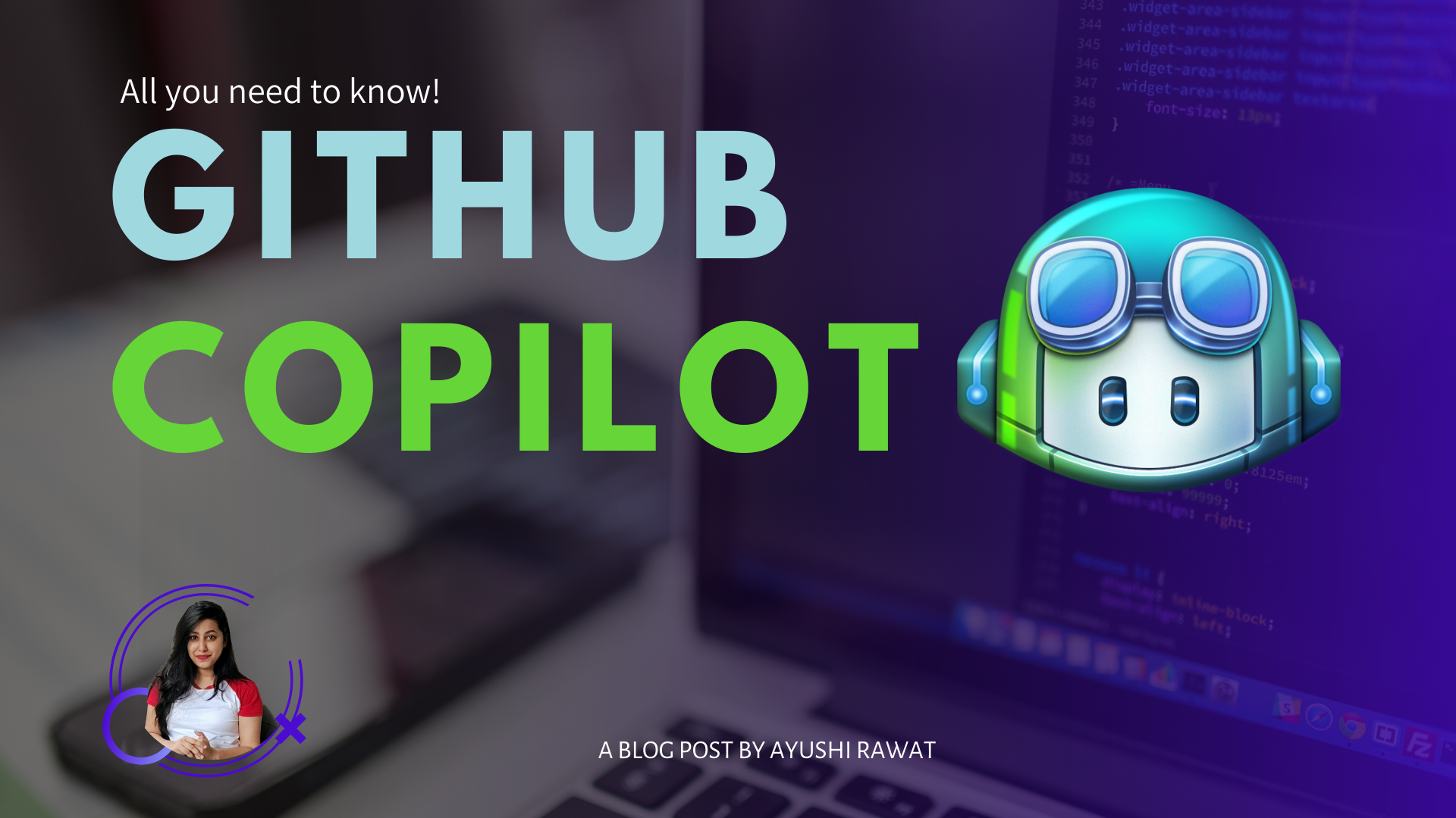 GitHub Copilot: All you need to know | Ayushi Rawat