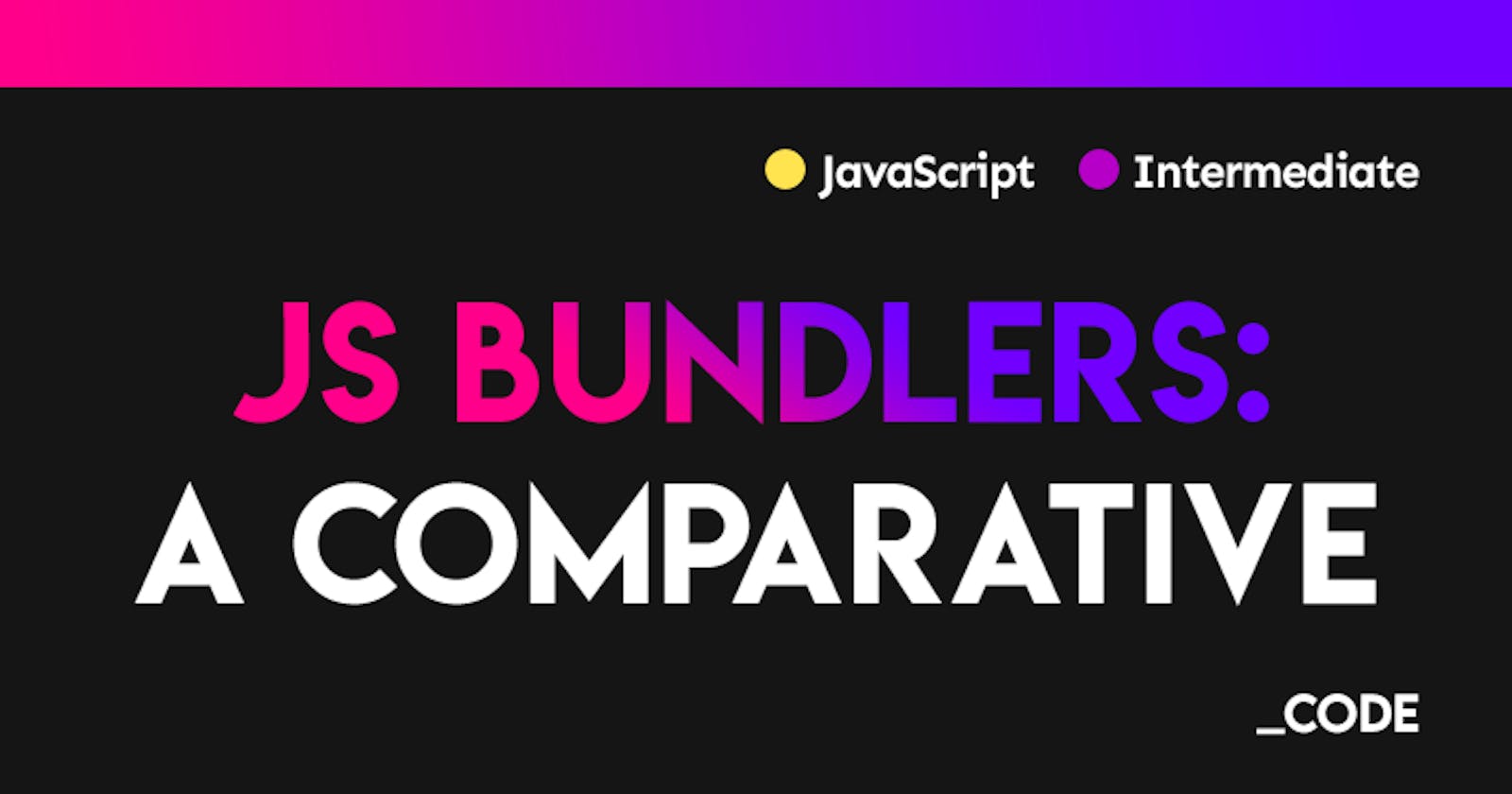 JavaScript Bundlers: An in-depth comparative 👍👎 Is Webpack still the best bundler in 2021? 📦