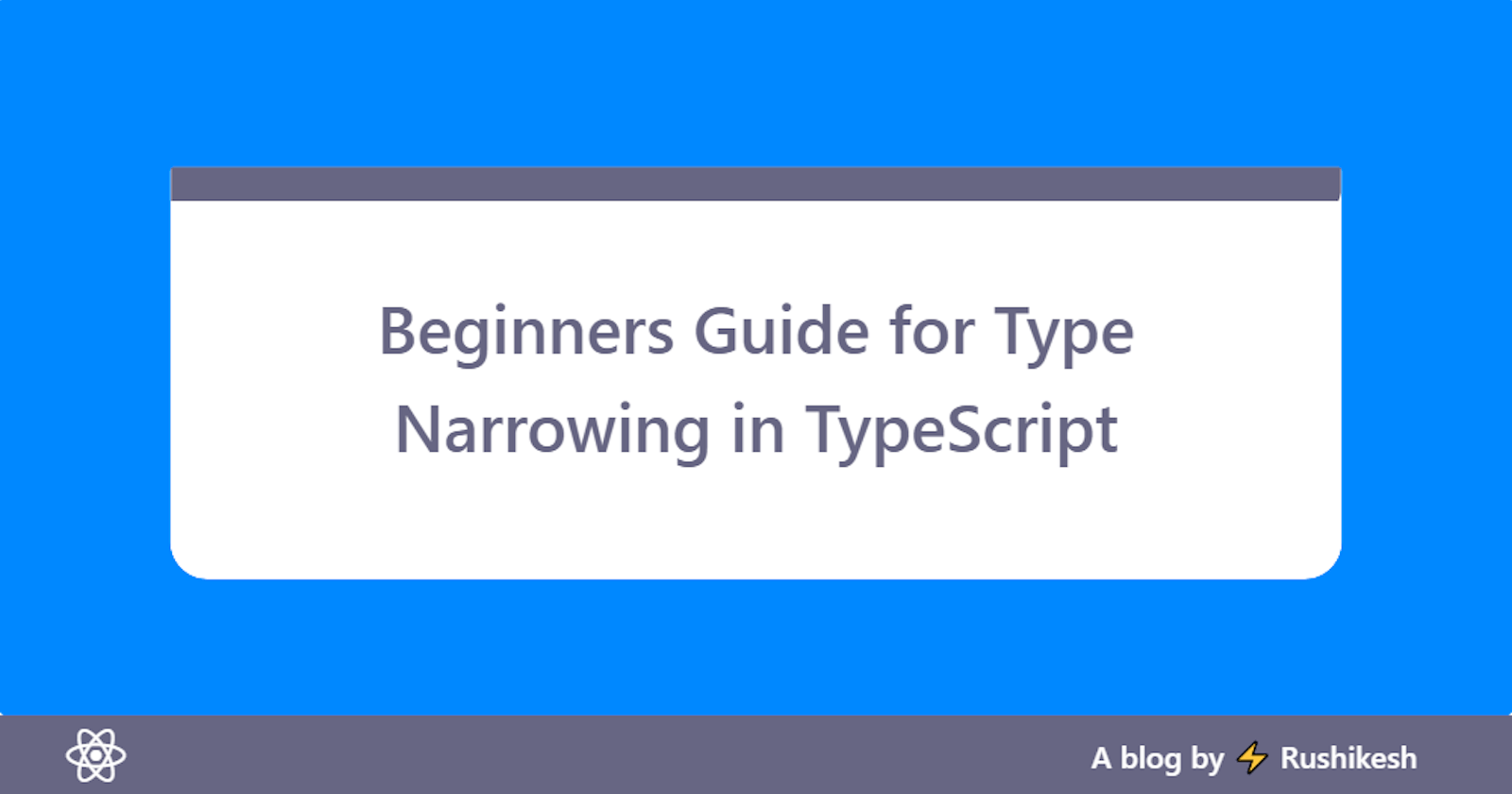 Beginners Guide for Type Narrowing in TypeScript