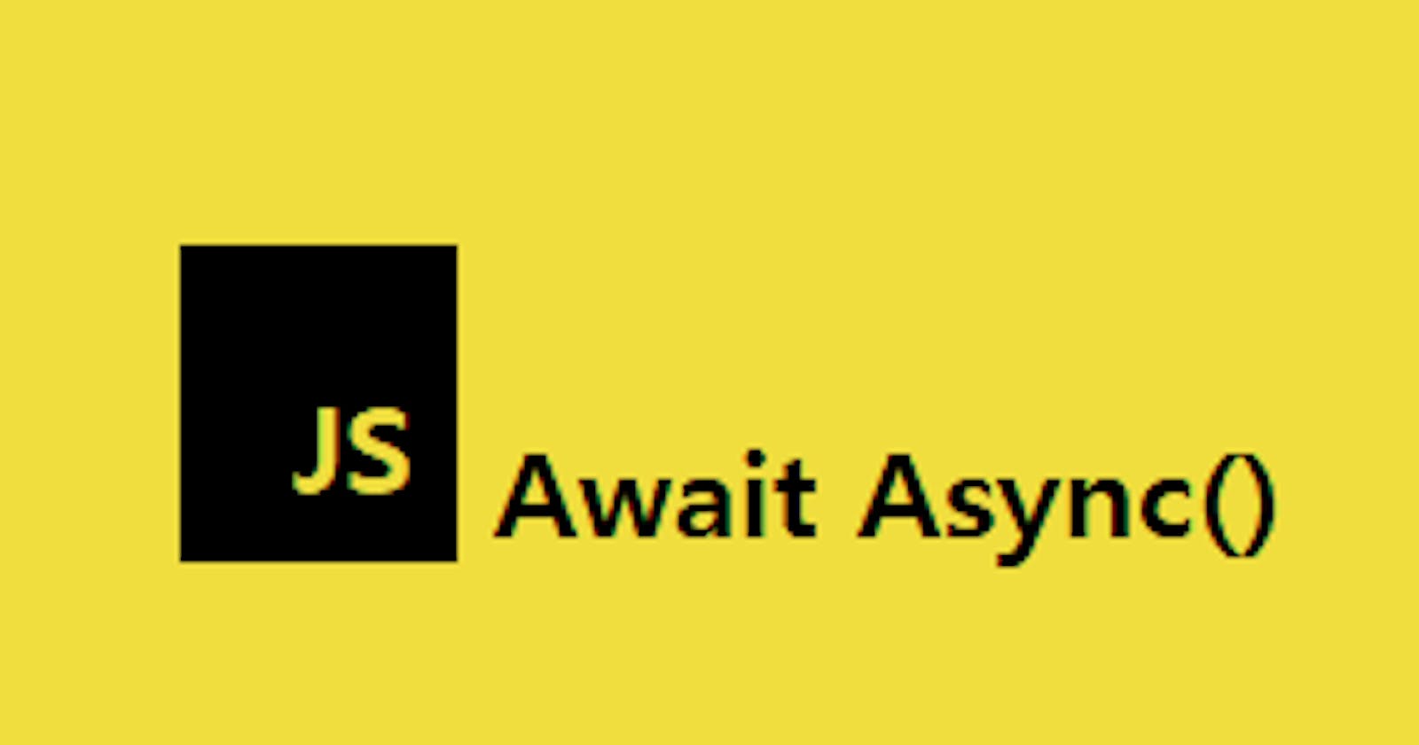 Await Async () - Modern Javascript