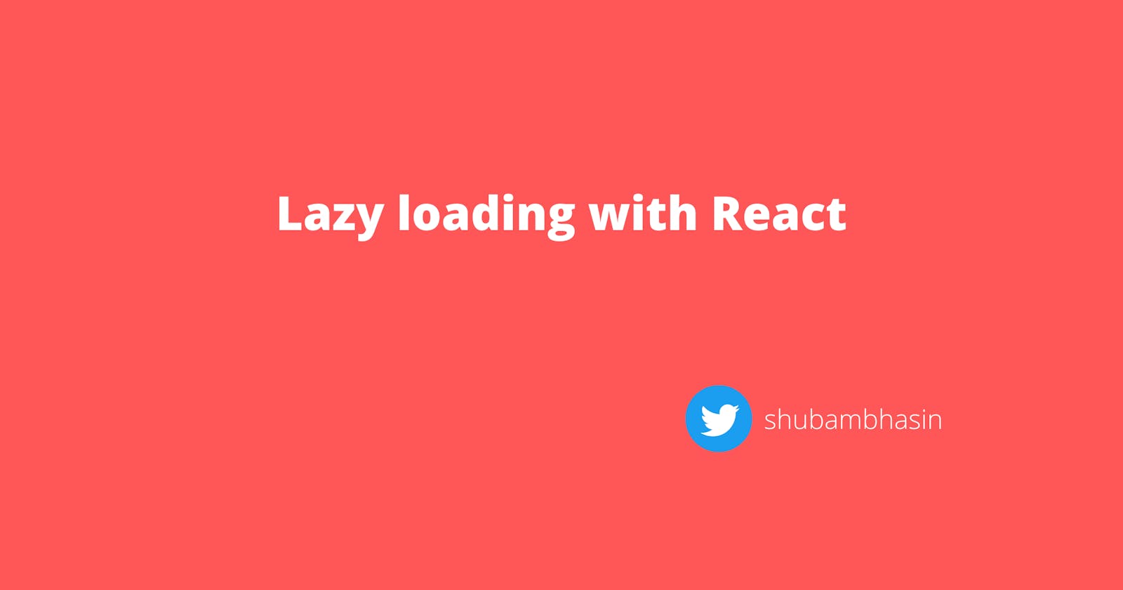 Lazy loading with React