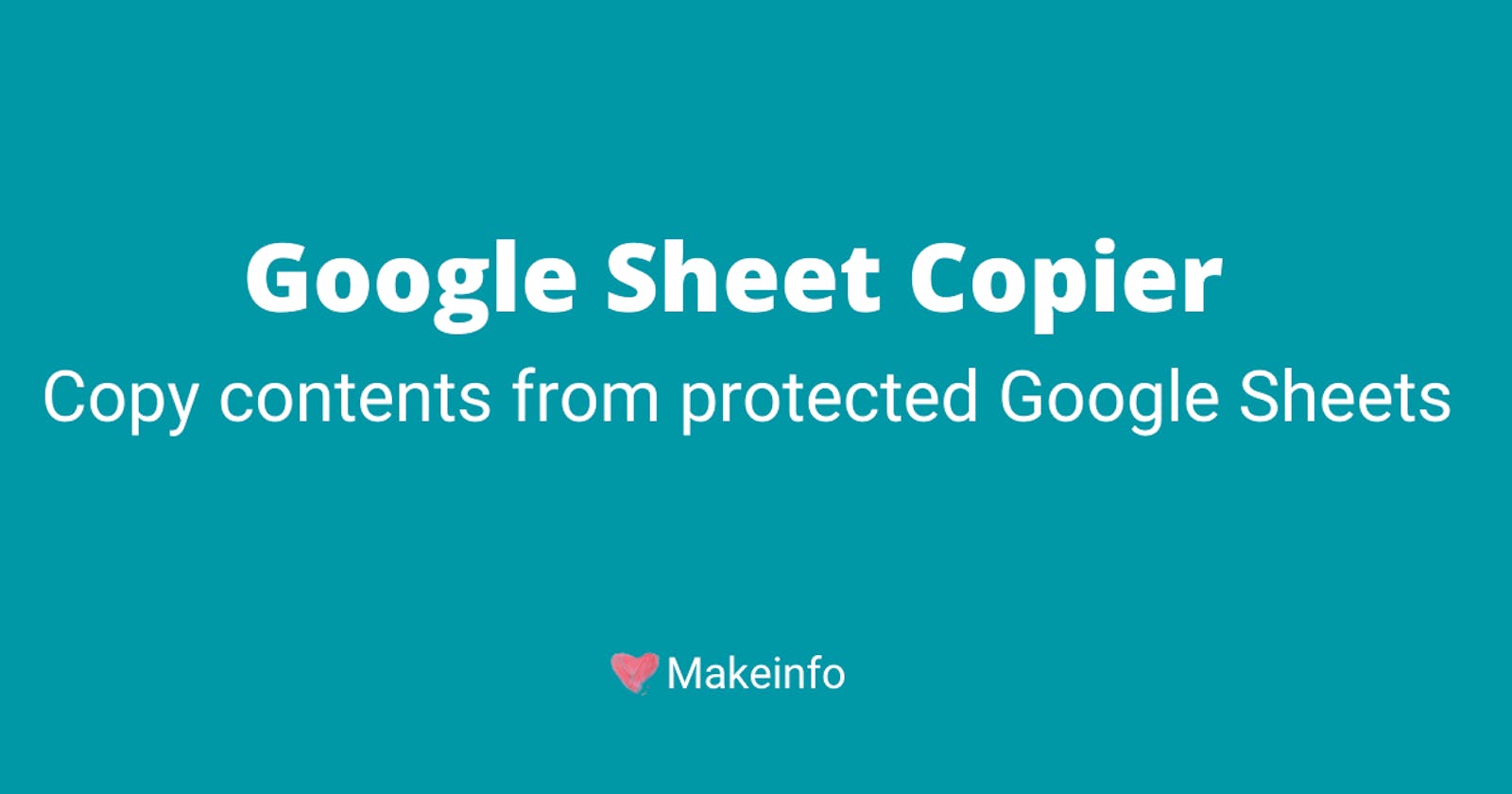 How to Copy from Protected Google Sheets