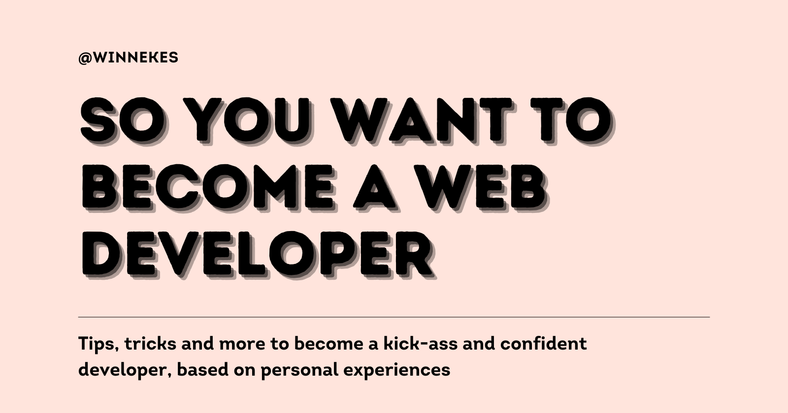 So You Want to Become a Web Developer