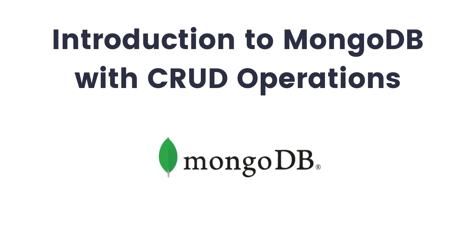 Introduction to MongoDB with CRUD Operations