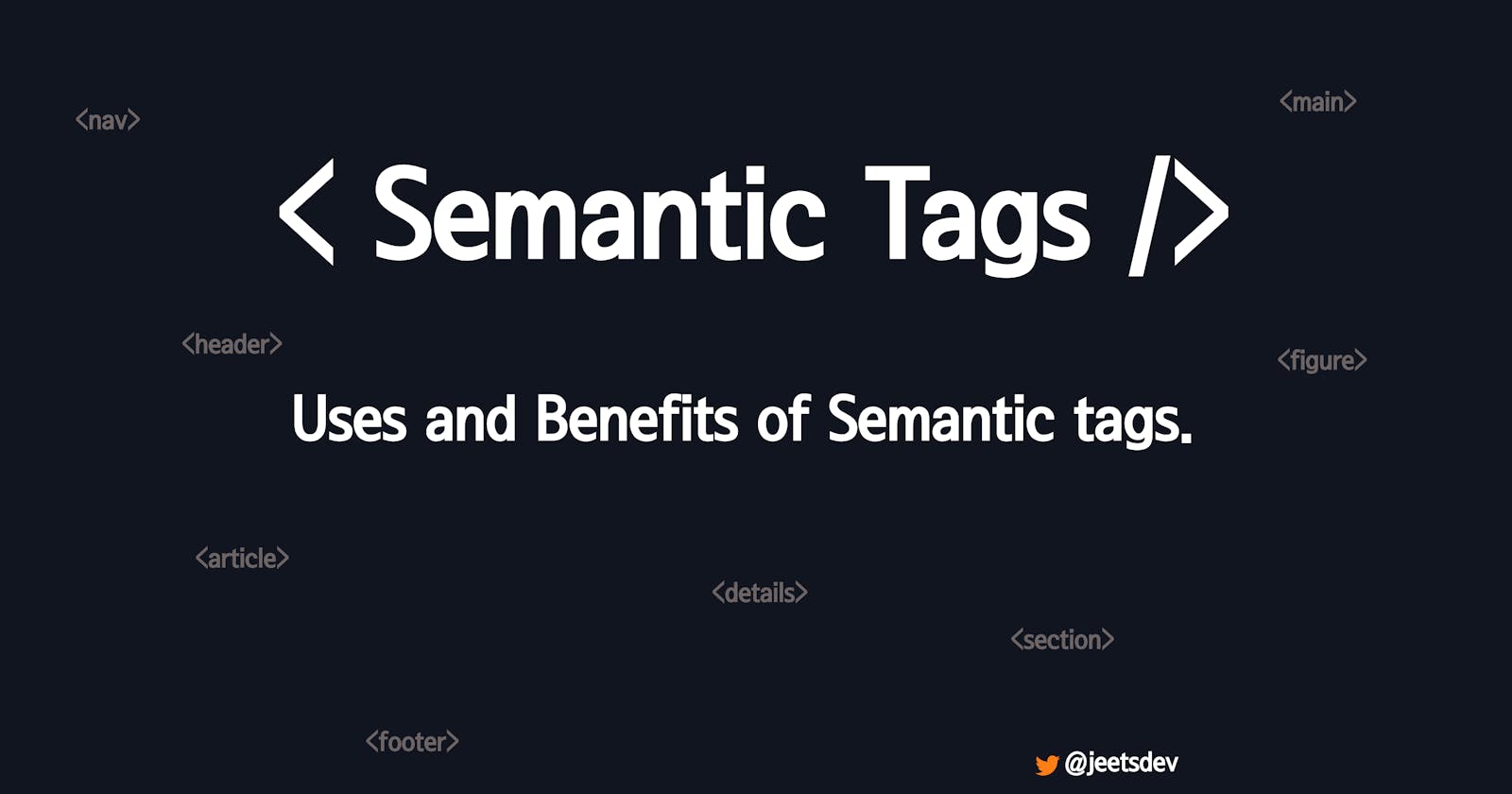 HTML Semantic Tags, Why is it important to use Semantic HTML?