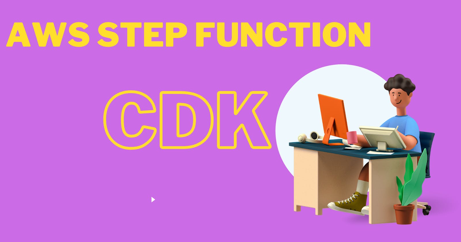 AWS StepFunction Using CDK